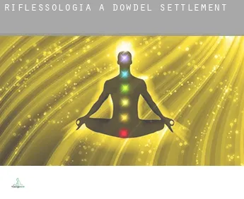 Riflessologia a  Dowdel Settlement