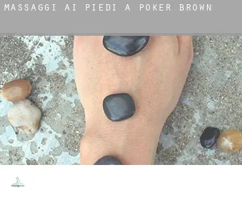 Massaggi ai piedi a  Poker Brown